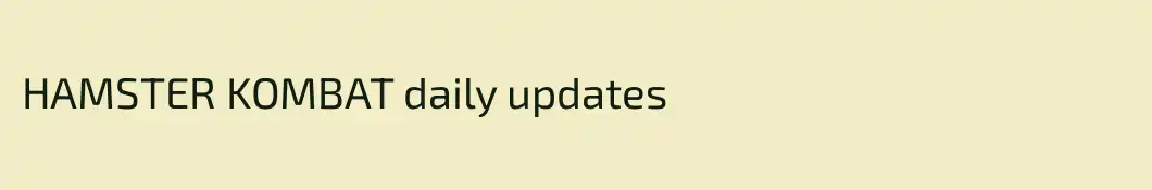 HAMSTER KOMBAT daily updates 